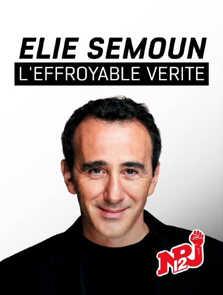 NRJ 12 - Elie Semoun, l'effroyable vérité