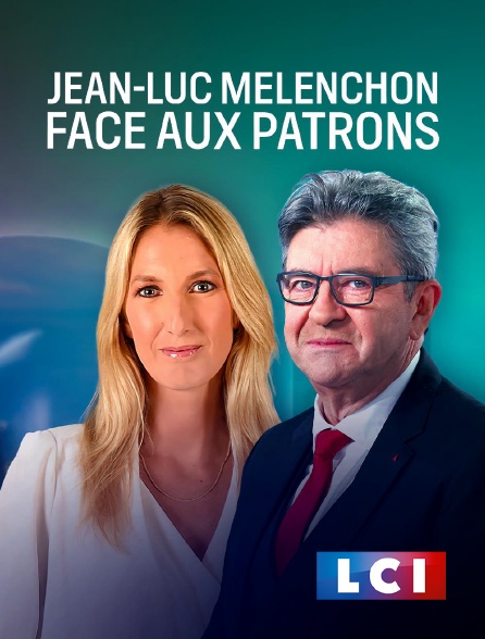LCI - La Chaîne Info - Jean-Luc Mélenchon face aux patrons