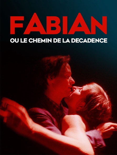 Fabian ou le chemin de la décadence