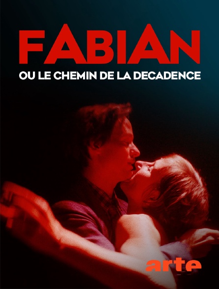 Arte - Fabian ou le chemin de la décadence