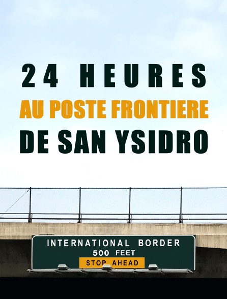 24 heures au poste frontière de San Ysidro