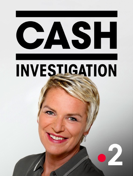 France 2 - Cash investigation