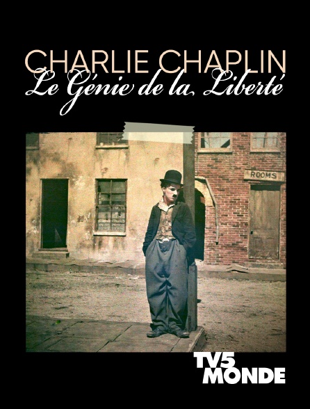 TV5MONDE - Charlie Chaplin, le génie de la liberté