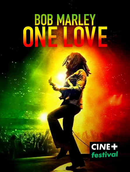 CINE+ Festival - Bob Marley : One Love