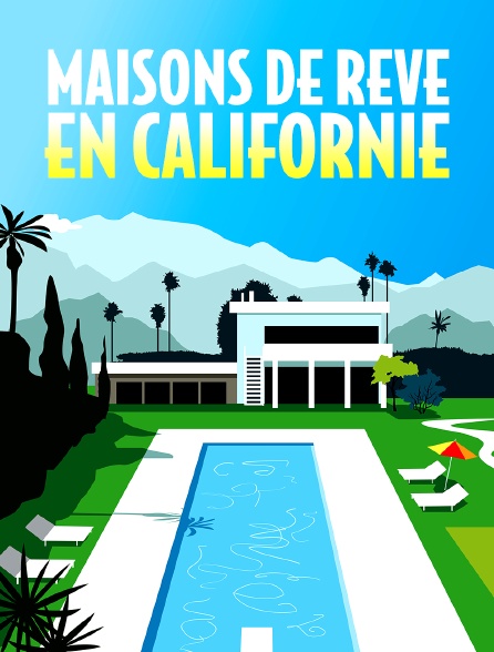 Maisons de rêve en Californie