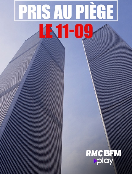 RMC BFM Play - Pris au piège le 11 septembre 2001