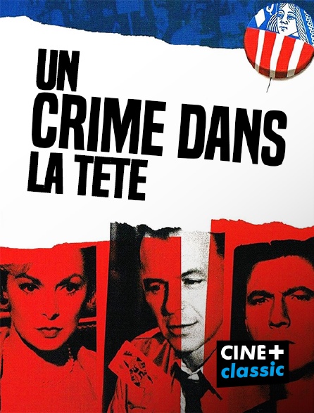 CINE+ Classic - Un crime dans la tête en replay