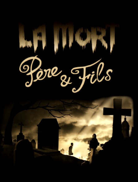 La Mort, Père & Fils