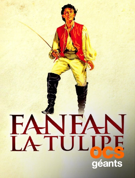 OCS Géants - Fanfan la Tulipe