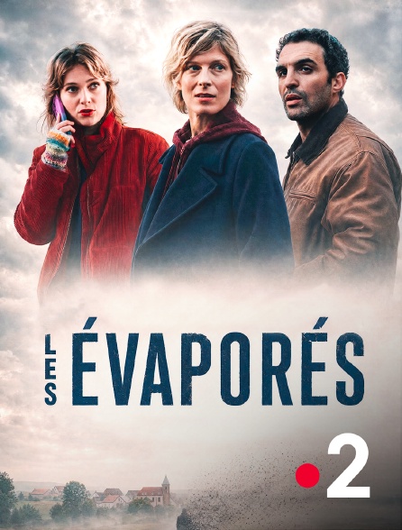 France 2 - Les évaporés
