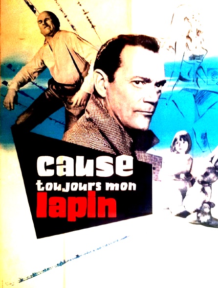 Cause toujours mon lapin