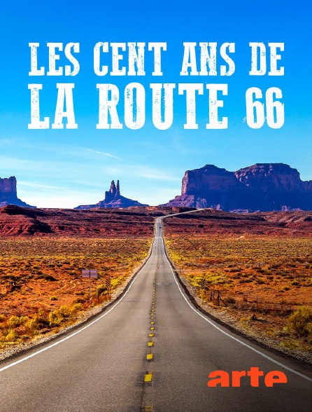 Arte - Les cent ans de la Route 66 : Un road-trip de légende