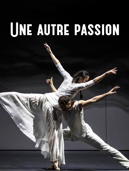 Une autre Passion