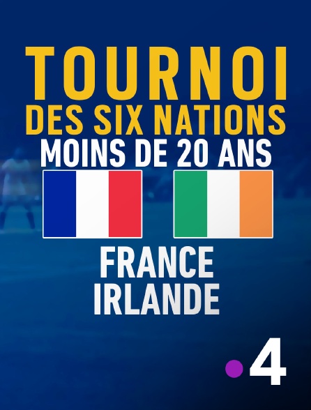 France 4 - Rugby - Tournoi des VI Nations des moins de 20 ans : France / Irlande