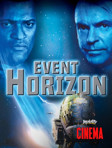 Molotov Channels Cinéma - Event Horizon, le vaisseau de l'au-delà