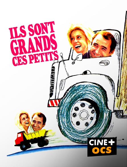 CINÉ Cinéma - Ils sont grands ces petits