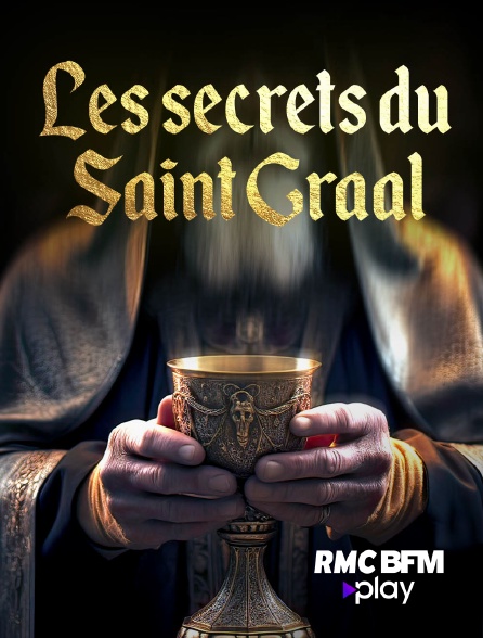 RMC BFM Play - Les secrets du Saint-Graal
