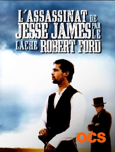OCS - L'assassinat de Jesse James par le lâche Robert Ford