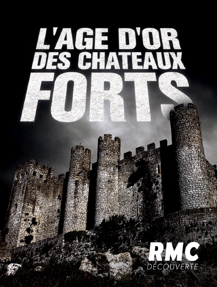 RMC Découverte - L'âge d'or des châteaux forts