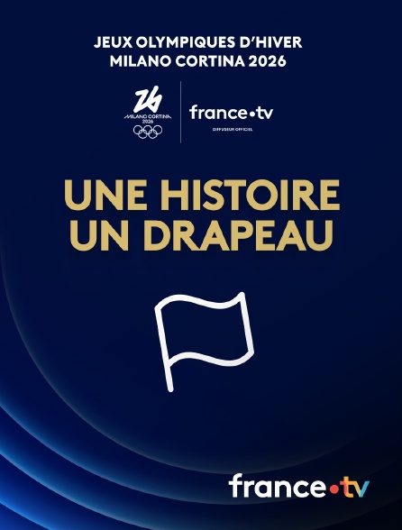 france.tv - Milan-Cortina 2026 - Une histoire, un drapeau