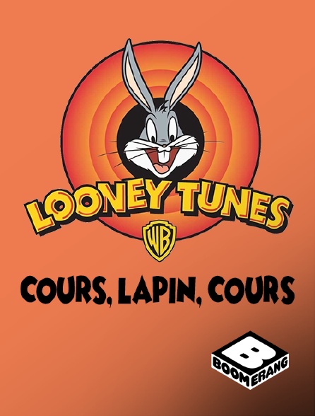 Boomerang - Looney Tunes : Cours, lapin, cours