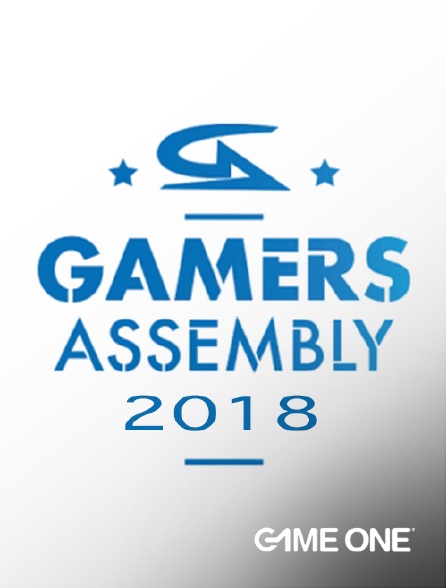 Game One - Nuit de l'e-sport : Gamers Assembly 2018