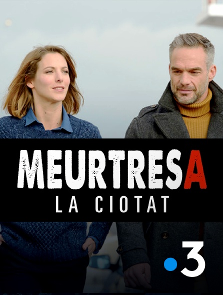France 3 - Meurtres à La Ciotat
