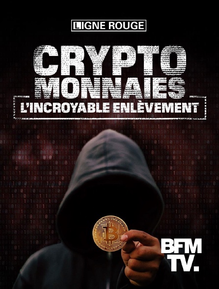 BFMTV - Cryptomonnaies : l'incroyable enlèvement