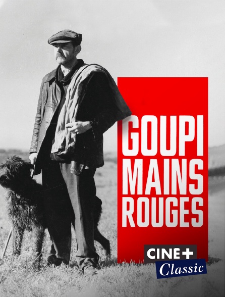 Ciné+ Classic - Goupi Mains Rouges