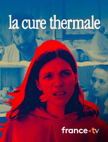france.tv - La cure thermale