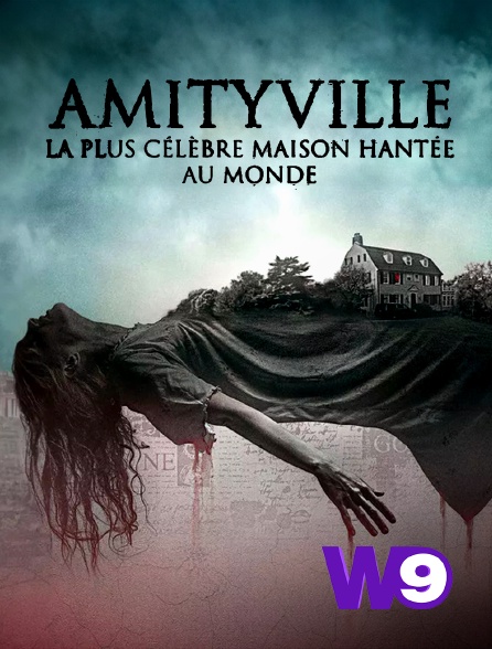 W9 - Amityville : la plus célèbre maison hantée au monde
