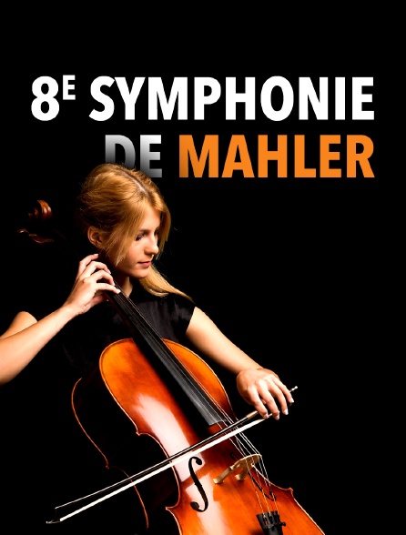 8e Symphonie de Mahler