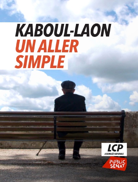 LCP Public Sénat - Kaboul-Laon, un aller simple