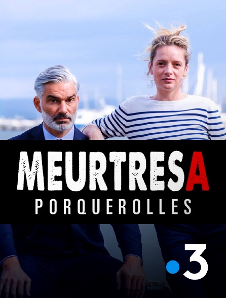 France 3 - Meurtres à Porquerolles