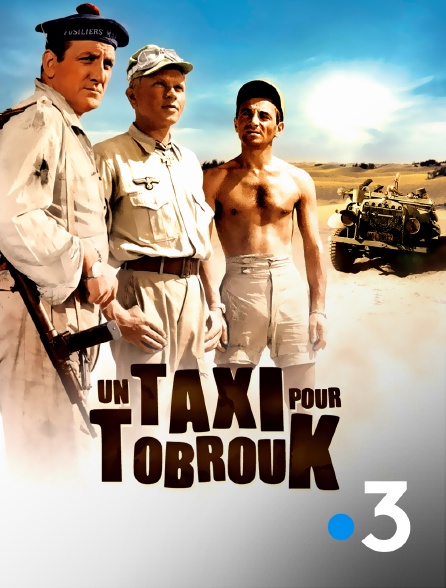 France 3 - Un taxi pour Tobrouk