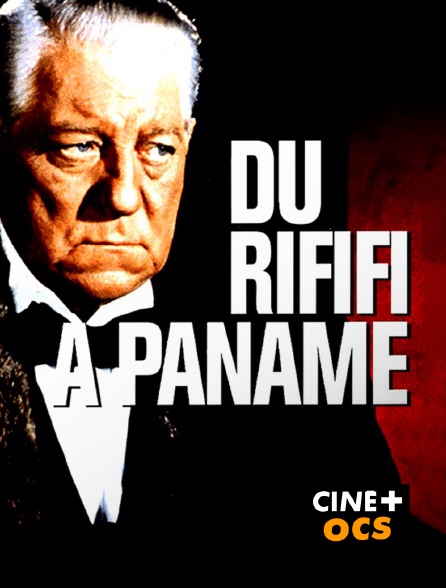 CINÉ Cinéma - Du rififi à Paname en replay