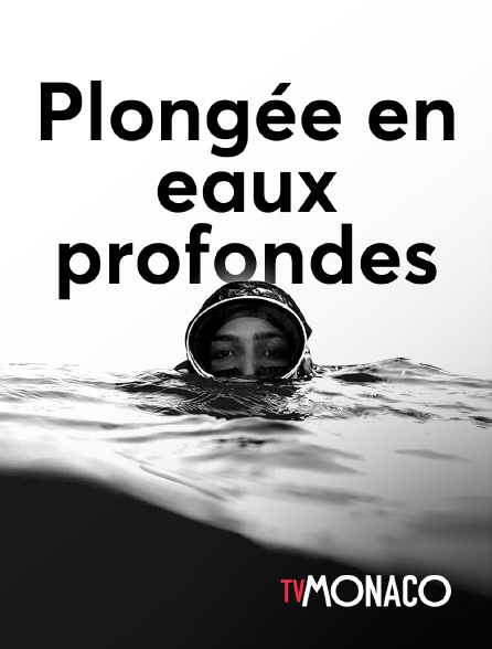TV Monaco - Plongée en eaux profondes