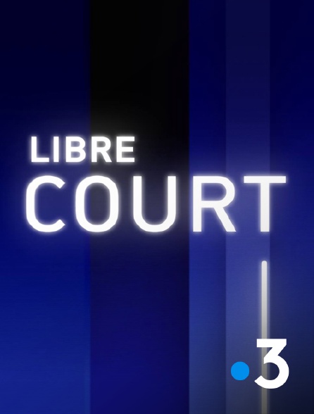 France 3 - Libre court