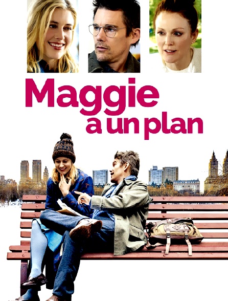 Maggie a un plan