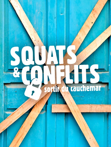 Squats & conflits : sortir du cauchemar