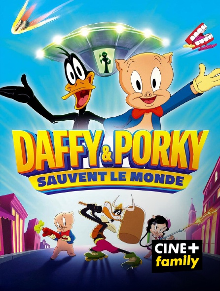 CINE+ Family - Looney Tunes : Daffy et Porky sauvent le monde