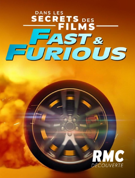 RMC Découverte - Dans les secrets des films "Fast & Furious"