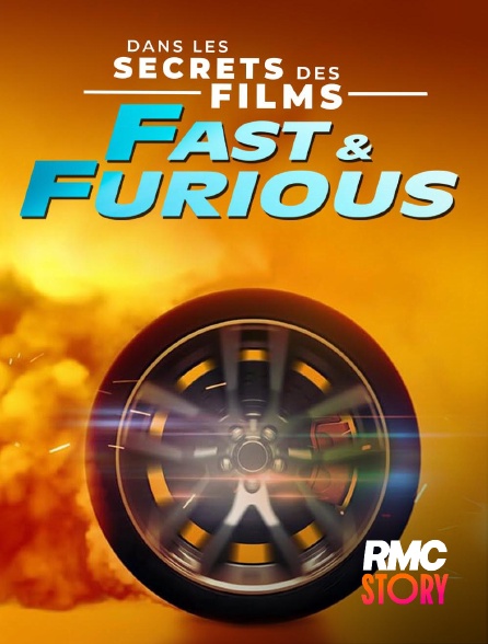 RMC Story - Fast & Furious, dans les secrets des films