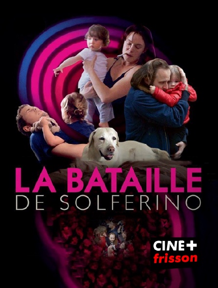 CINE+ Frisson - La bataille de Solférino