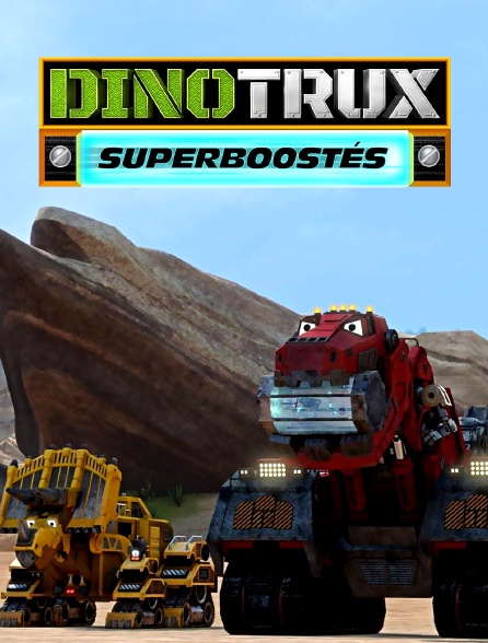 Dinotrux Superboostés