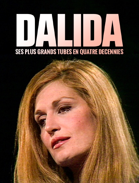 Dalida : Ses plus grands tubes en quatre décennies