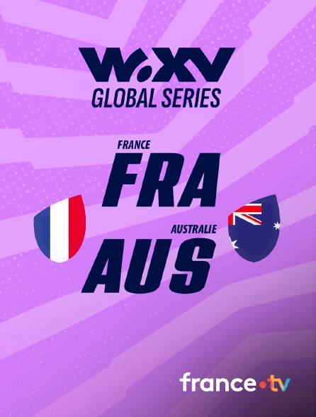 france.tv - France / Australie : WXV Global Series 2026 - Rugby en replay