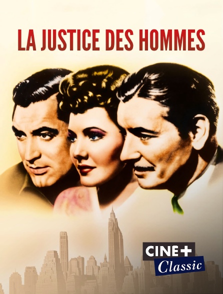Ciné+ Classic - La justice des hommes