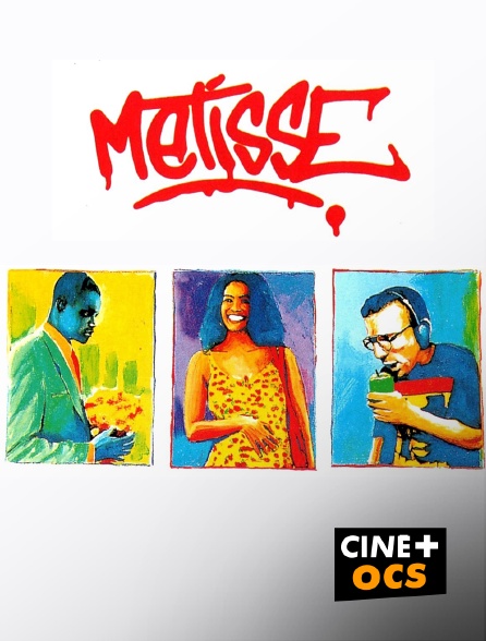 CINÉ Cinéma - Métisse