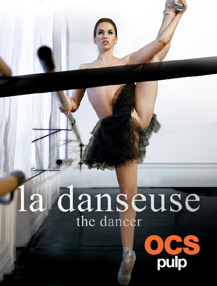 OCS Pulp - La danseuse